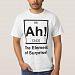 Ah the Element of Surprise Periodic Element Symbol T-shirt