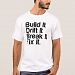 Build It, Drift It, Break It, Fix It. - Drift Car T-shirt