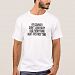 Right the First Time Funny Busy Saying Humour Tee