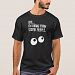 SHHH. . . . I'm hiding from stupid people! T-shirt
