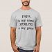 PAPA is my name SPOILING is my game T-shirt