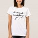 Obstinate, Headstrong Girl T-shirt