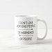 I Don't Like Morning People. . . Coffee Mug