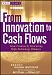From Innovation to Cash Flows: Value Creation by Structuring High Technology Alliances