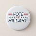 Vote Hillary for President 2016 2 Inch Round Button