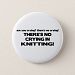 No Crying - Knitting 2 Inch Round Button