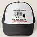 You mess w/ me, you mess w/ the whole trailer park Trucker Hat