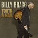 Anderson Merchandisers Billy Bragg - Tooth & Nail (Cd/Dvd)