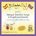 BilinguaSing Spanish Bilingual Nursery Rhymes CD (We Sing Spanish Vol.1)