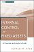 Internal Control of Fixed Assets: A Controller and Auditor's Guide