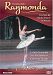 Glazunov - Raymonda / Bolshoi Ballet, Ludmila Semenyaka, Irek Moukhamedov