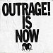 Outrage! Is Now (Lp)