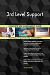 3rd Level Support All-Inclusive Self-Assessment - More than 650 Success Criteria, Instant Visual Insights, Comprehensive Spreadsheet Dashboard, Auto-Prioritized for Quick Results