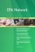 EPA Network All-Inclusive Self-Assessment - More than 690 Success Criteria, Instant Visual Insights, Comprehensive Spreadsheet Dashboard, Auto-Prioritized for Quick Results