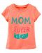 Oshkosh Girls' "My Mom Is a Super Hero"; Orange (18 Months)