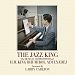 The Jazz King: The Musical Compositions Of H. M. King Bhumibol Adulyadej