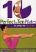 Perfect in Ten: Pilates, 10-minute workouts with Annette Fletcher