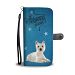 West Highland White Terrier (Westie) Print Wallet Case-Free Shipping-TX State - LG K8