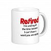 Funny Retirement Saying Coffee Mug
