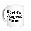 World's Okayest Mom Coffee Mug