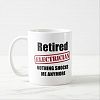 Retired Electrician (US spell) Coffee Mug