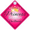Princess Brooklyn On Board Personalised Girl Car Sign Baby / Child Gift 001