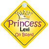 Princess Lexi On Board Girl Car Sign Child/Baby Gift/Present 002