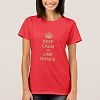 Keep Calm and Line Dance T-shirt