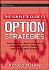 The Complete Guide to Option Strategies: Advanced and Basic Strategies on Stocks, Etfs, Indexes and Stock Index Futures