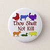Thou Shalt Not Kill Pinback Button
