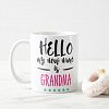 Hello, My New Name Is Grandma - Funny New Grandma Coffee Mug