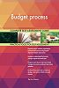 Budget process All-Inclusive Self-Assessment - More than 700 Success Criteria, Instant Visual Insights, Comprehensive Spreadsheet Dashboard, Auto-Prioritized for Quick Results